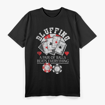 Funny Poker Bluffing Balls Distressed Texas Hold Em Cards T-Shirt