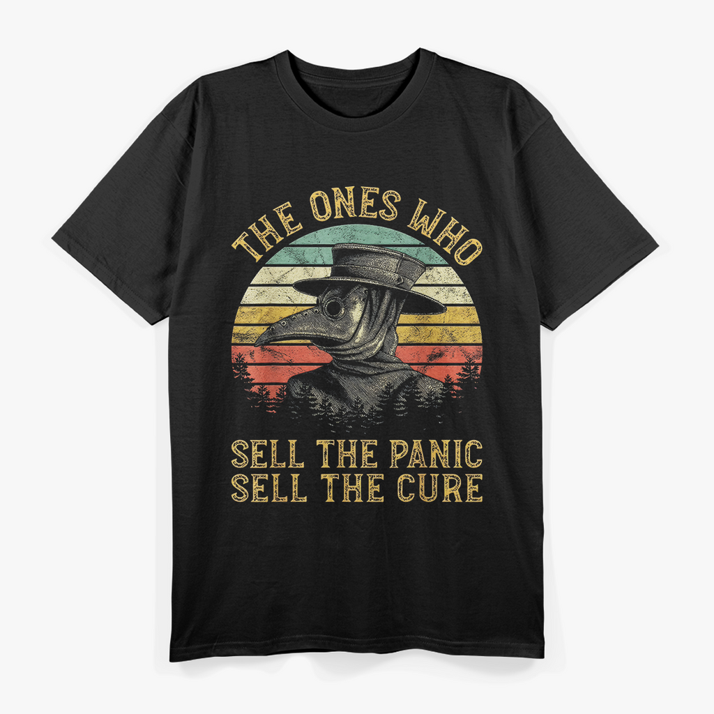 The Ones Who Sell The Panic, Sell The Cure - Plague Doctor T-Shirt