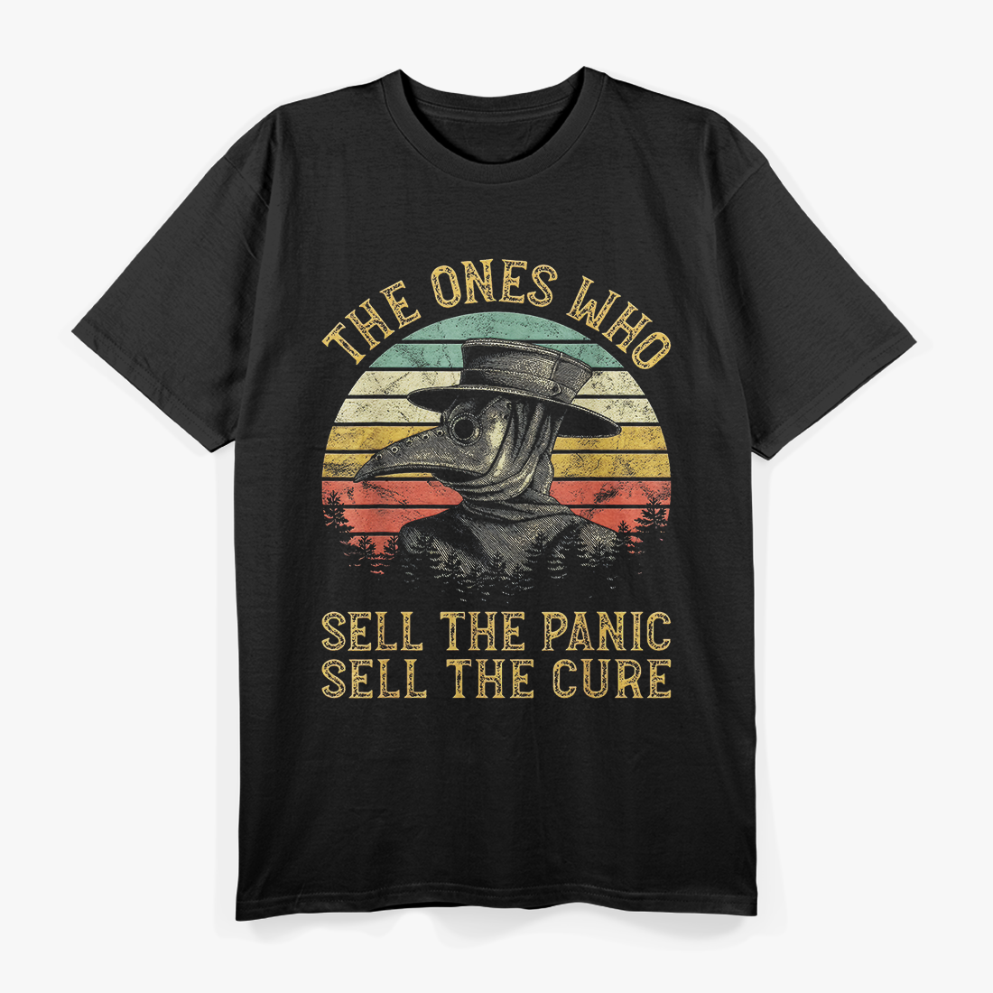 The Ones Who Sell The Panic, Sell The Cure - Plague Doctor T-Shirt