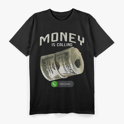 Money Is Calling Hustler Graphic Motivational Design T-Shirt