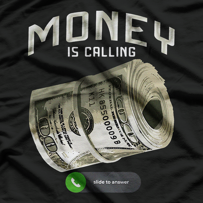 Money Is Calling Hustler Graphic Motivational Design T-Shirt