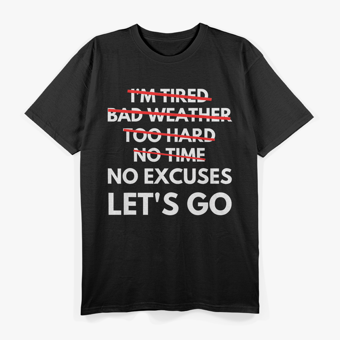 No Excuses - Get It Done T-Shirt