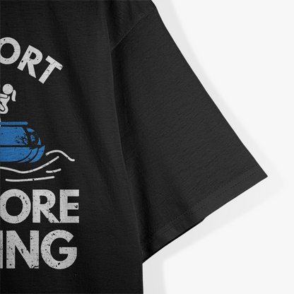 I Support Offshore Drilling - For Waves and Raves T-Shirt