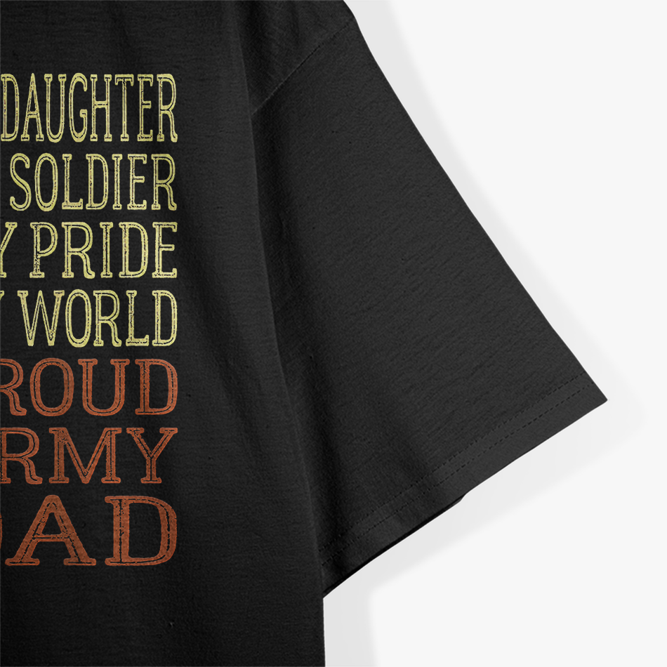 My Daughter My Soldier Hero - Proud Army Dad Military T-Shirt