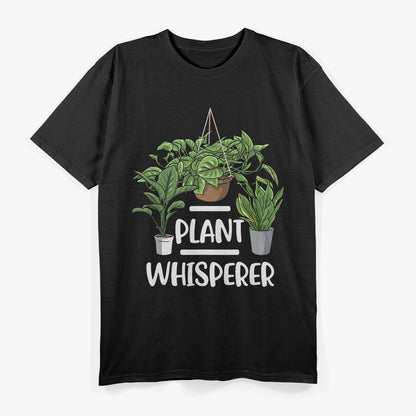 Plant Whisperer, Gardening Gifts Gardener Florist T-Shirt