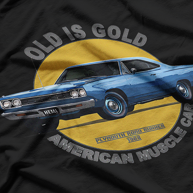 Plymouth Road Runner Hemi, American Muscle Car – 60s & 70s Old Is Gold T-Shirt