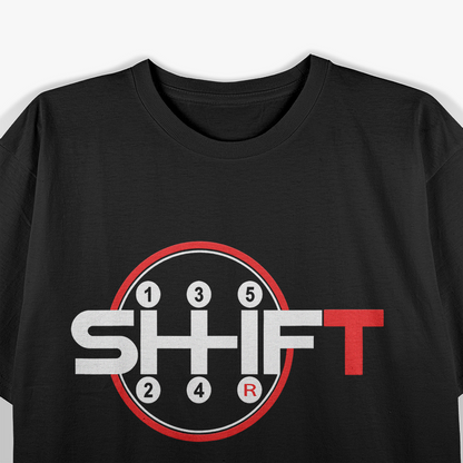 Stick Shift Manual Transmission T-Shirt