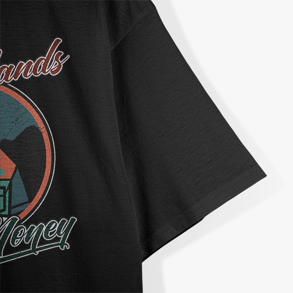 Motivation Dirty Hands Make Cleans Money Grind Everyday T-Shirt