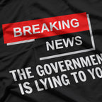 Government Lies Funny News Humor Political T-Shirt