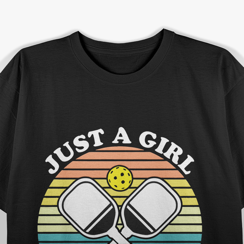 Pickleball Gift for Women Just  A Girl T-Shirt