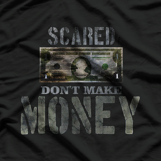 Scared Money Doesn’t Make Money Funny Hustle Graphic T-Shirt