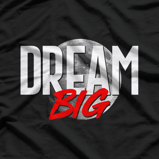 Dream Big Inspire Your Journey T-Shirt