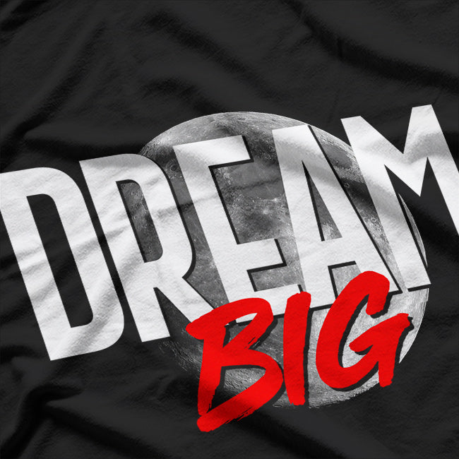 Dream Big Inspire Your Journey T-Shirt