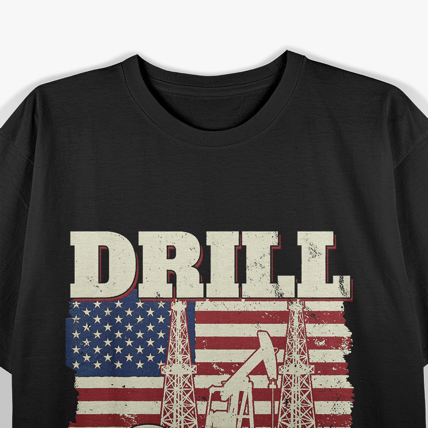 Drill Baby Drill American Flag T-Shirt