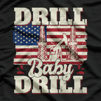 Drill Baby Drill American Flag T-Shirt