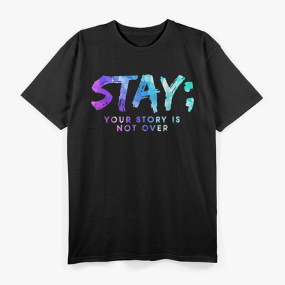 Your Story Is Not Over Suicide Prevention Awareness T-Shirt