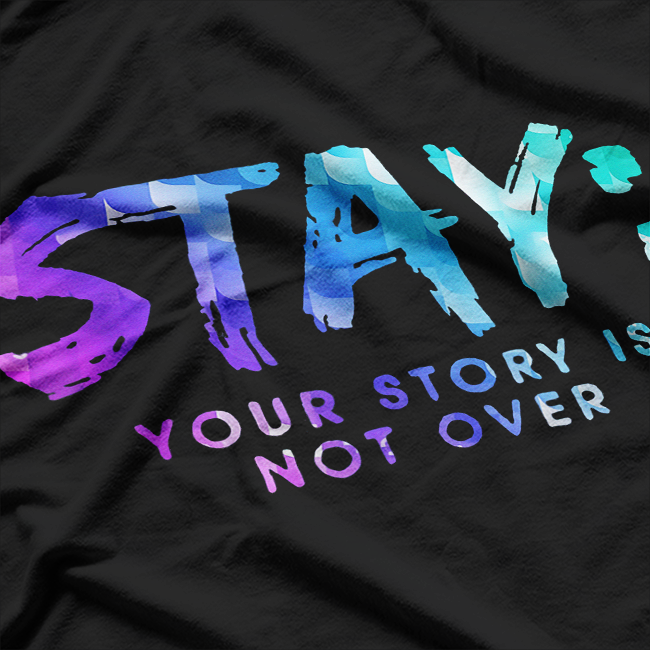 Your Story Is Not Over Suicide Prevention Awareness T-Shirt