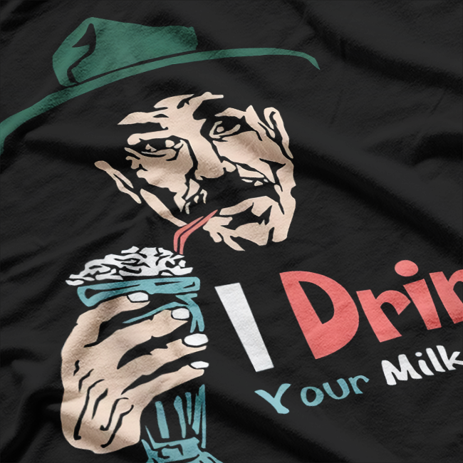 I Drink Your Milkshake – Classic Movie Quote T-Shirt