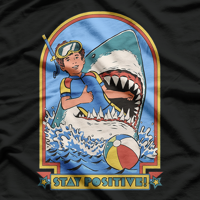 Positive Shark Stay Positive Uplifting T-Shirt