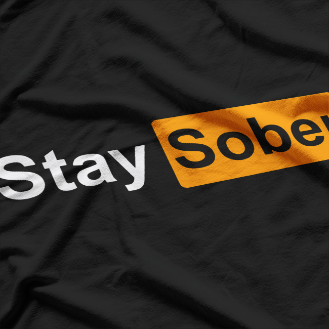 Stay Sober Funny Design with a Quirky Quote T-Shirt