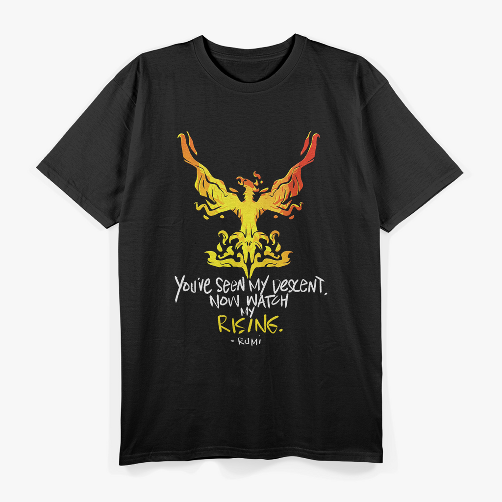 You've Seen My Descent, Now Watch My Rising T-Shirt