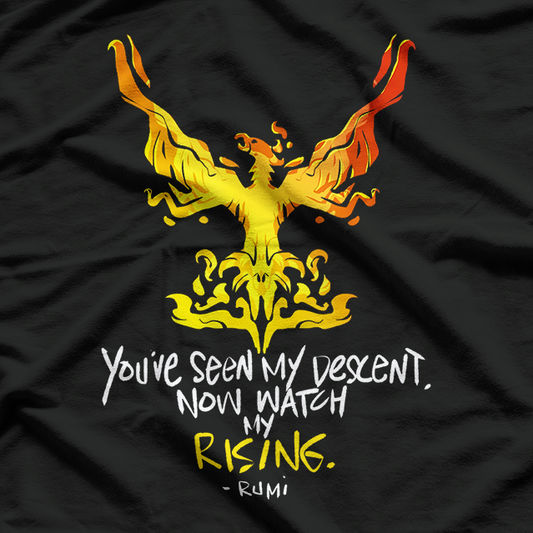 You've Seen My Descent, Now Watch My Rising T-Shirt