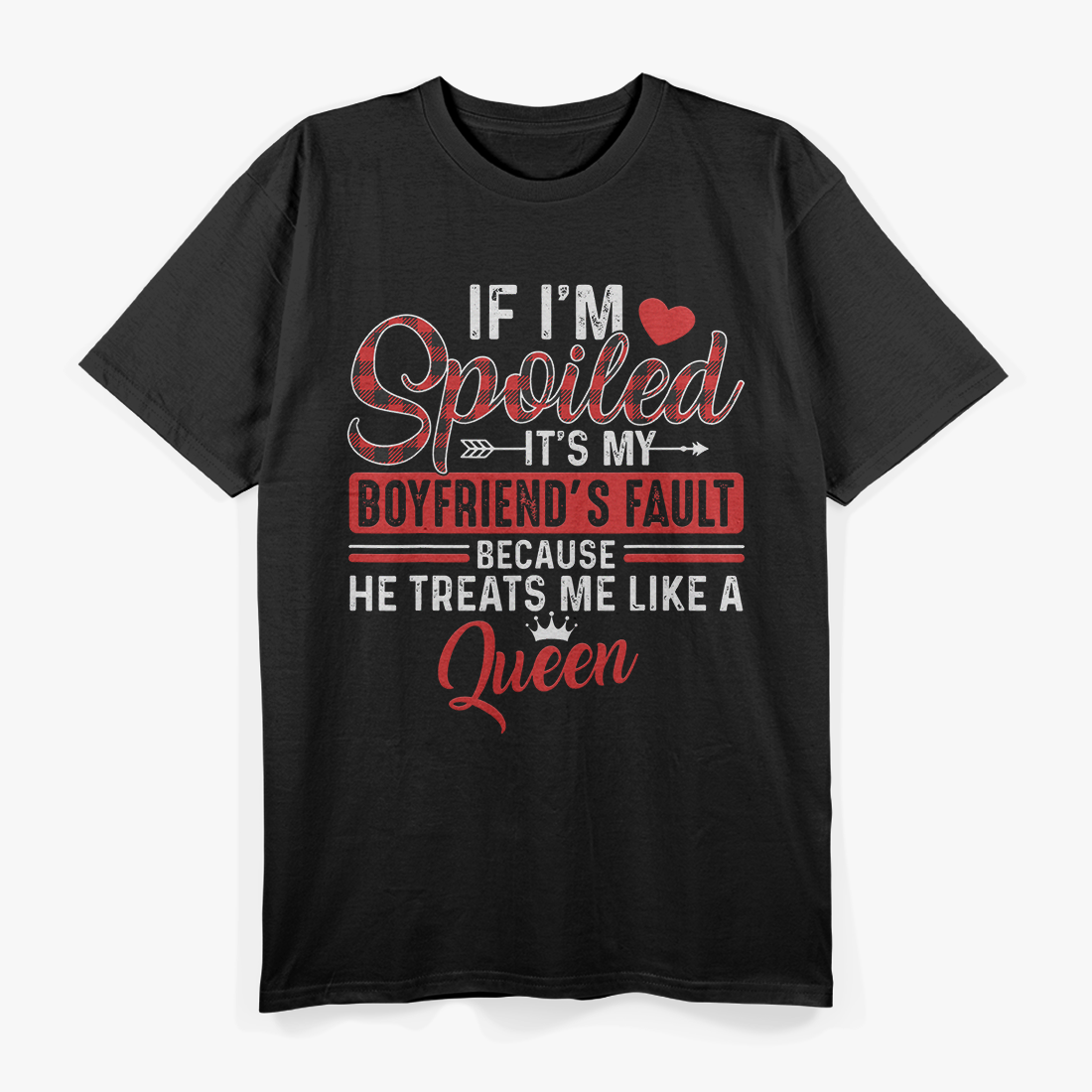 Spoiled Girlfriend - It’s All His Fault T-Shirt