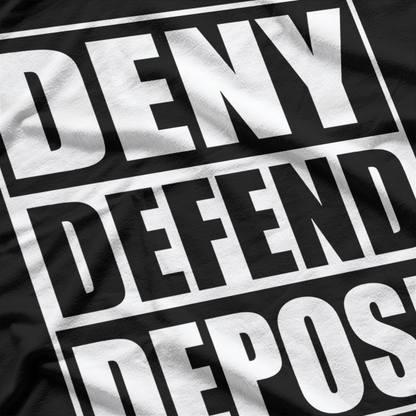 Activist Slogan Deny Defend Depose Political Protest T-Shirt