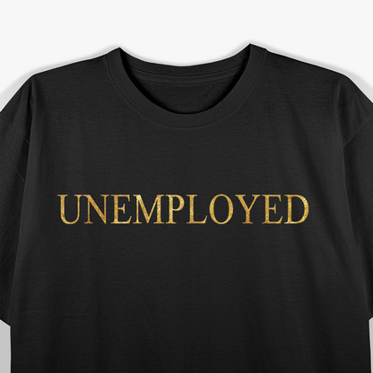 Funny Looking for a Job Humor T-Shirt