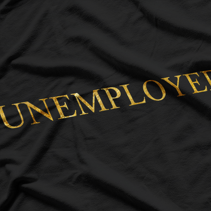 Funny Looking for a Job Humor T-Shirt