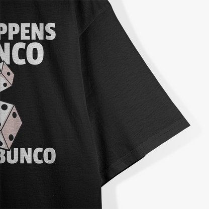 What Happens at Bunco Stays at Bunco Player T-Shirt