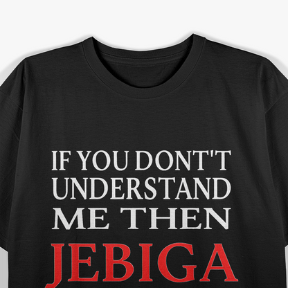 Jebiga Brate - Balkan Slang with a Smile T-Shirt