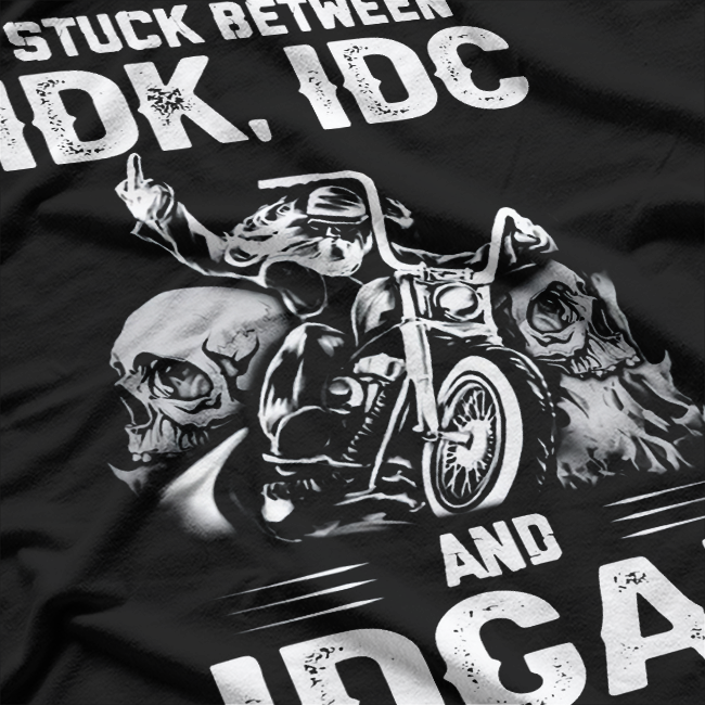 Skull Biker IDK IDC IDGAF Humor Design T-Shirt