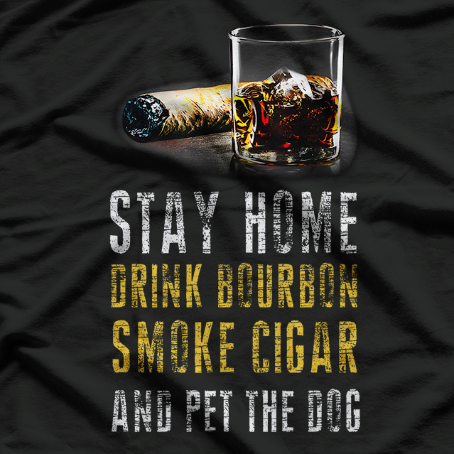 Stay Home and Drink Bourbon Relaxed Lifestyle T-Shirt