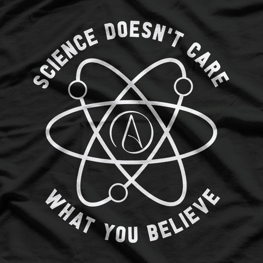 Science Rules - Atheism Doesn’t Care T-Shirt