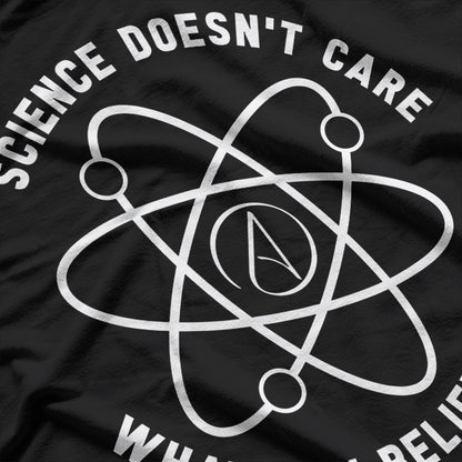 Science Rules - Atheism Doesn’t Care T-Shirt