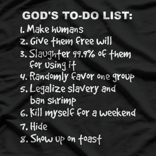 Atheist Humor - God's To-Do List T-Shirt