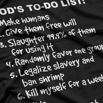 Atheist Humor - God's To-Do List T-Shirt