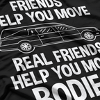 Friend Help You Move - Funny Mortuary Science Student T-Shirt