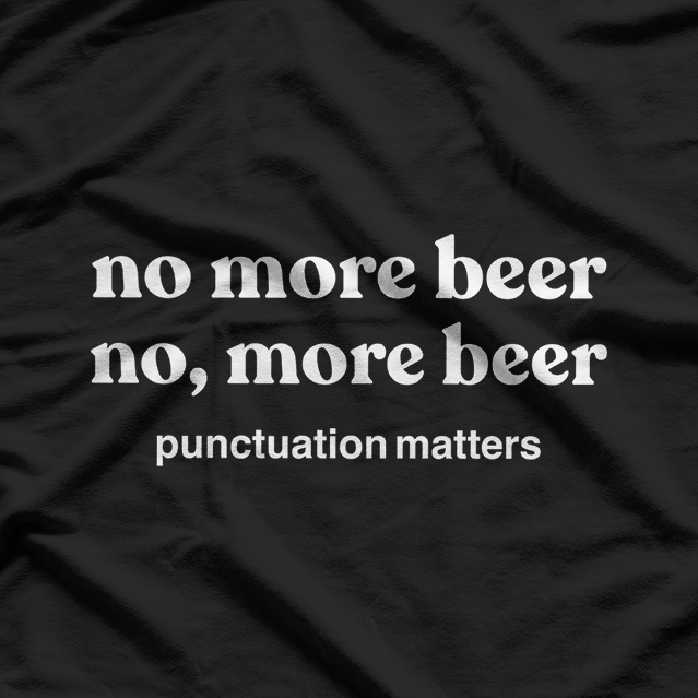 Beer Is Not The Answer, It’s The Question! “Yes” Is The Answer T-Shirt