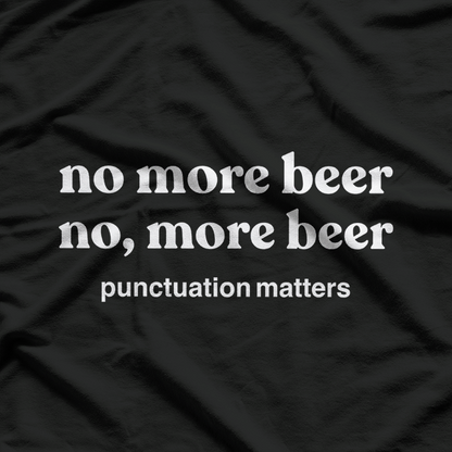 Beer Is Not The Answer, It’s The Question! “Yes” Is The Answer T-Shirt