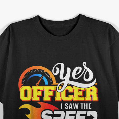 I Saw The Speed, Car Guy Gifts for Mechanics T-Shirt