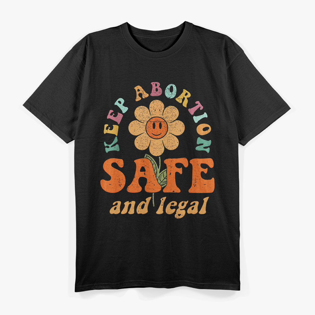 Keep Abortion Safe and Legal Pro Choice Feminist Retro T-Shirt