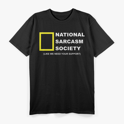 National Sarcasm Society Funny Slogan T-Shirt