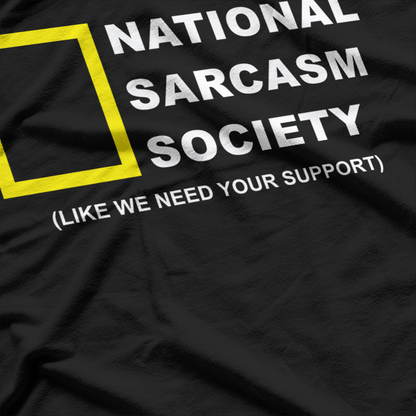 National Sarcasm Society Funny Slogan T-Shirt