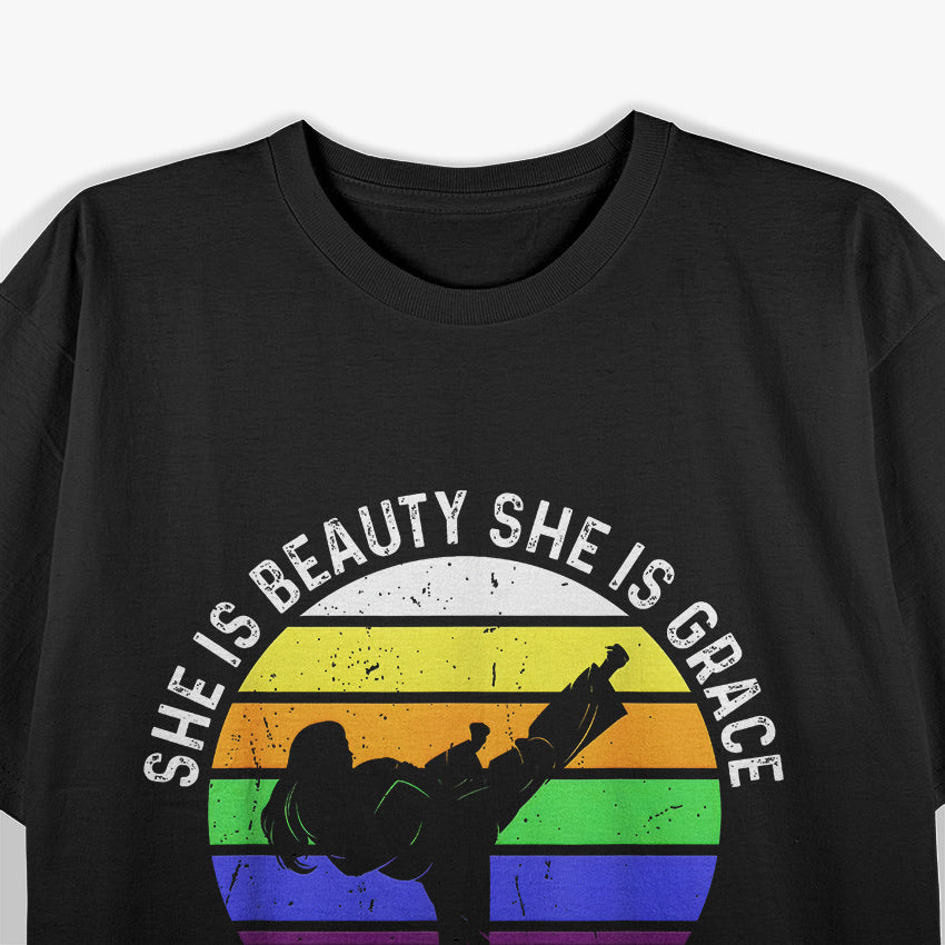 She Is Beauty She Is Grace She Will Kick you Karate T-Shirt