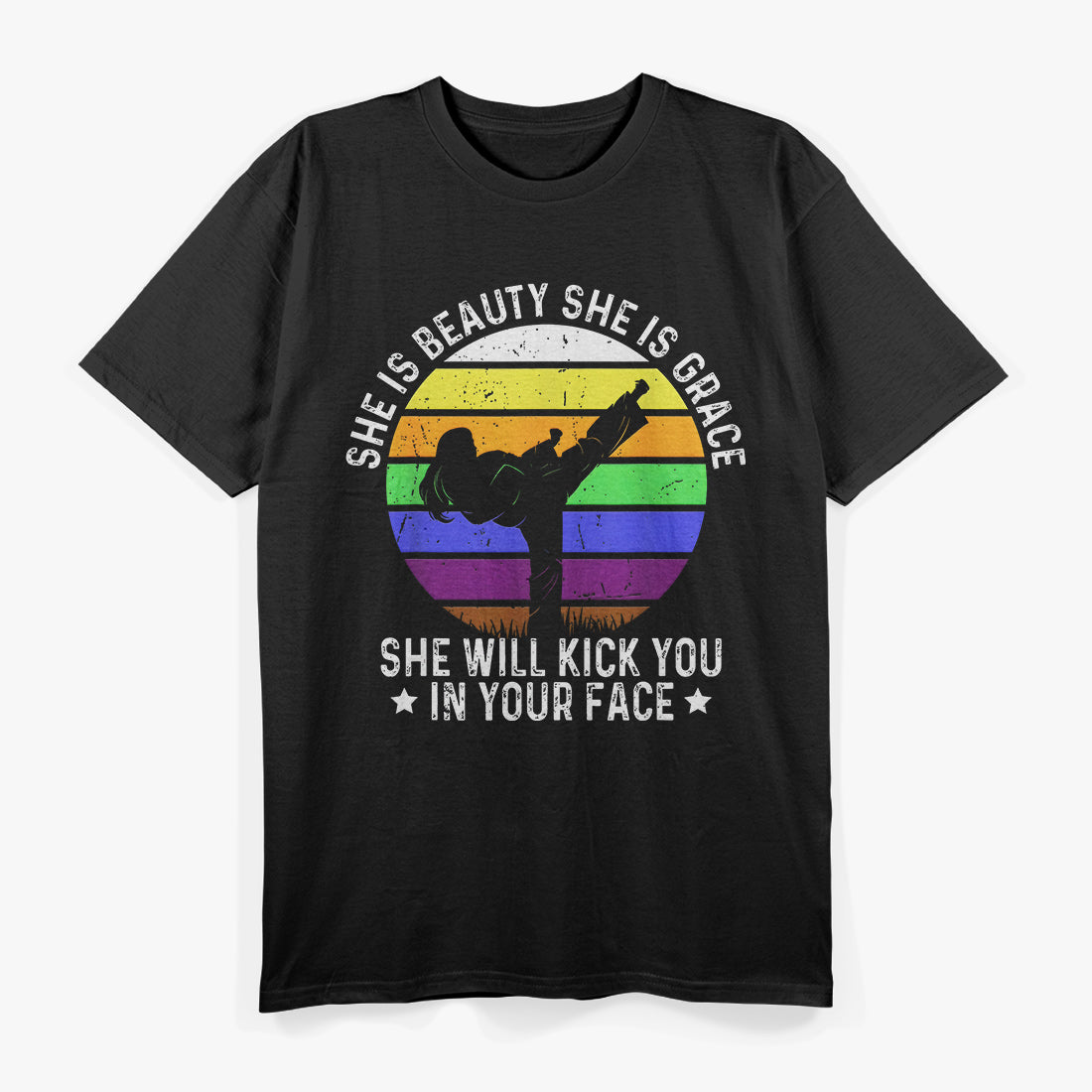 She Is Beauty She Is Grace She Will Kick you Karate T-Shirt