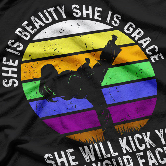 She Is Beauty She Is Grace She Will Kick you Karate T-Shirt