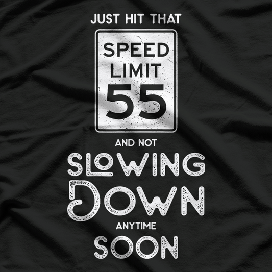 55th Birthday Idea - Speed Limit Sign T-Shirt