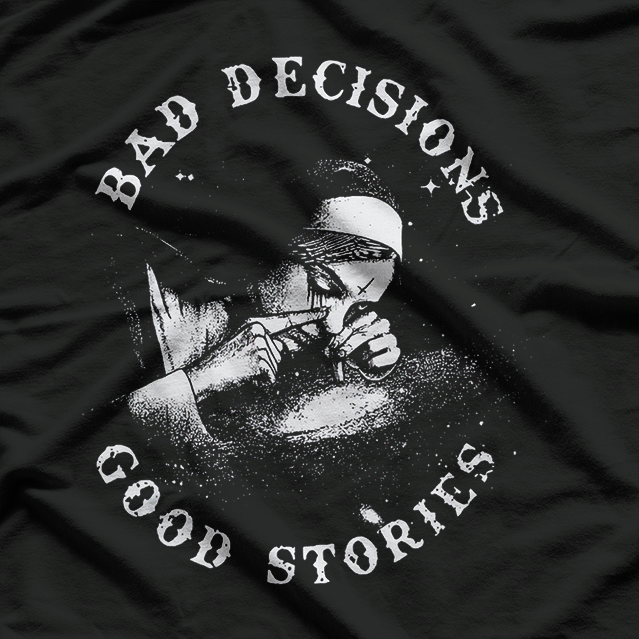 Bad Decisions, Good Stories Smoking Nun Humor T-Shirt